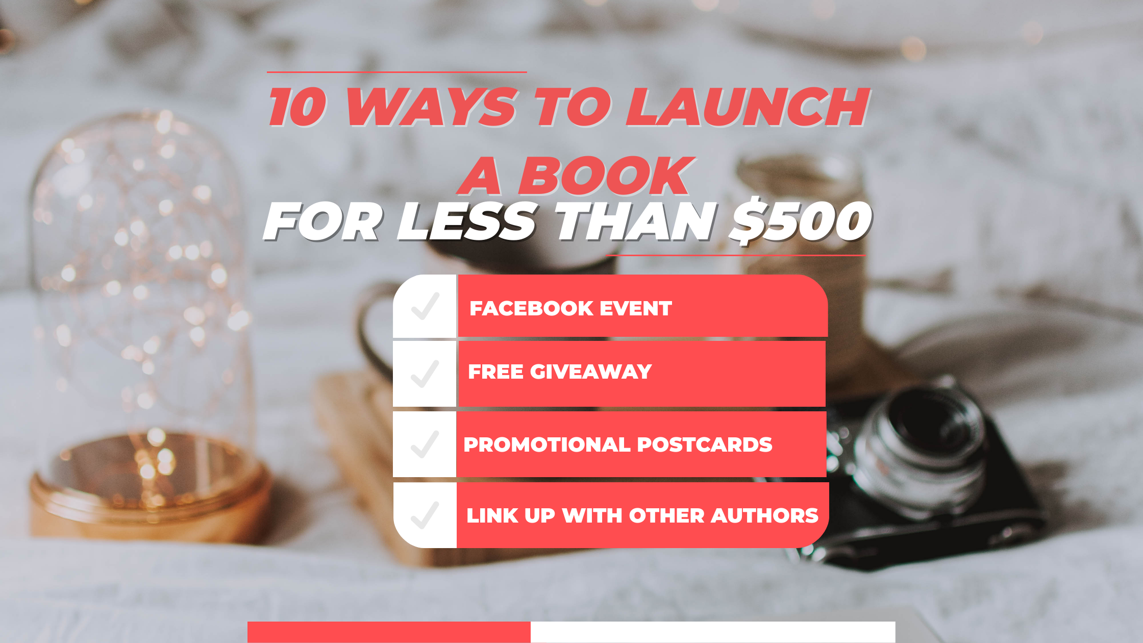 10 Ways to Launch a Book for Less Than $500