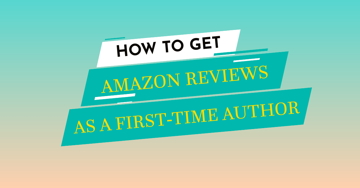 How to get Amazon reviews as a first-time author