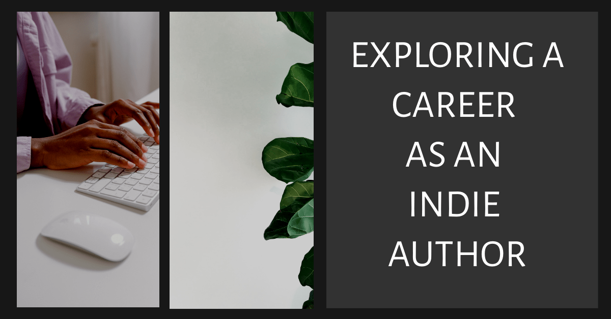 Exploring a Career as an Indie Author